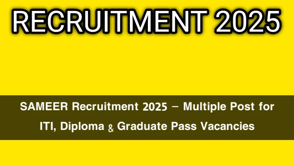 SAMEER Recruitment 2025