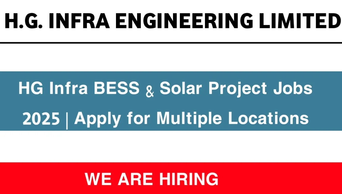 HG Infra BESS & Solar Project Jobs 2025