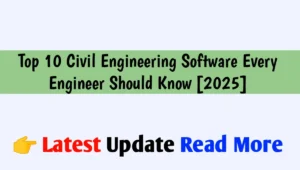 Top 10 Civil Engineering Software Every Engineer Should Know [2025]