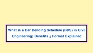 What is a Bar Bending Schedule (BBS) in Civil Engineering? Benefits & Format Explained.